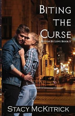 Biting the Curse by McKitrick, Stacy