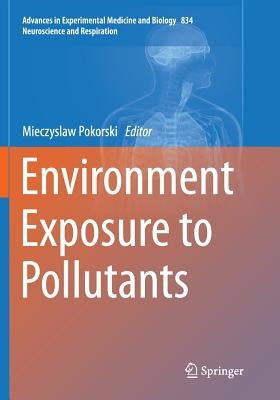 Environment Exposure to Pollutants by Pokorski, Mieczyslaw