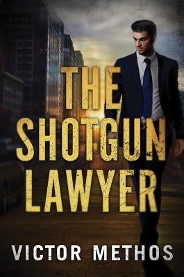 The Shotgun Lawyer by Methos, Victor