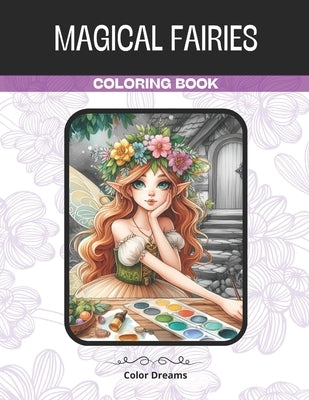 Magical Fairies Coloring Book: Coloring Book by Dreams, Colorful