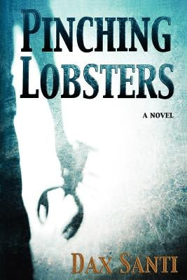 Pinching Lobsters by Santi, Dax
