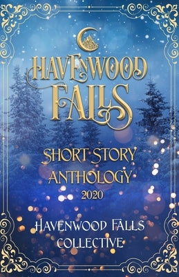 Havenwood Falls Short Story Anthology 2020 by Cook, Kristie
