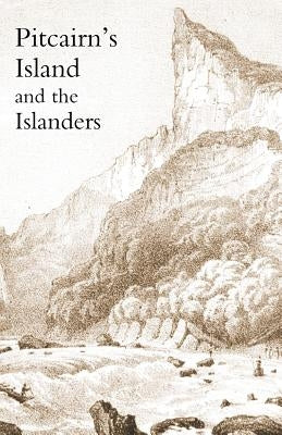 Pitcairn's Island, and the Islanders, in 1850 by Brodie, Walter