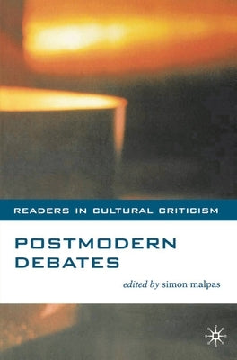 Postmodern Debates by Malpas, Simon