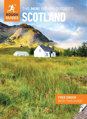 The Mini Rough Guide to Scotland: Travel Guide with Free eBook by Guides, Rough
