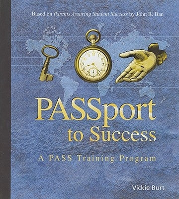 Passport to Success: A Pass Training Program [With CDROM and Training Manual] by Burt, Vickie