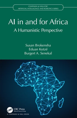 AI in and for Africa: A Humanistic Perspective by Brokensha, Susan