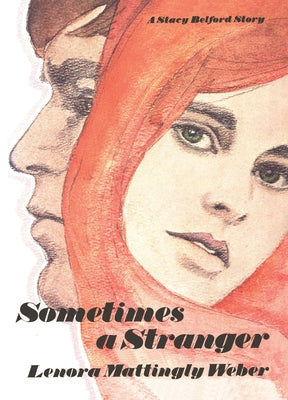 Sometimes a Stranger: A Stacy Belford Story by Mattingly Weber, Lenora