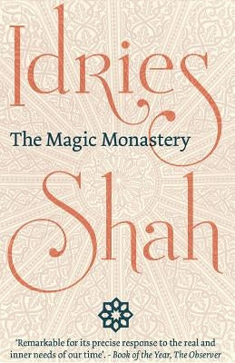 The Magic Monastery by Shah, Idries