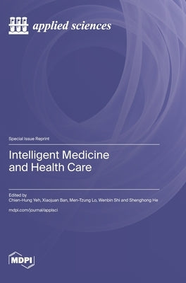 Intelligent Medicine and Health Care by Yeh, Chien-Hung