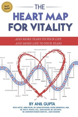 The Heart Map For Vitality: Add more years to your life and more life to your years by Raymond, Randi