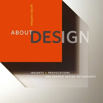 About Design: Insights and Provocations for Graphic Design Enthusiasts by Salchow, Gordon