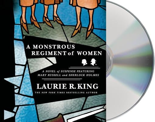 A Monstrous Regiment of Women: A Novel of Suspense Featuring Mary Russell and Sherlock Holmes by King, Laurie R.