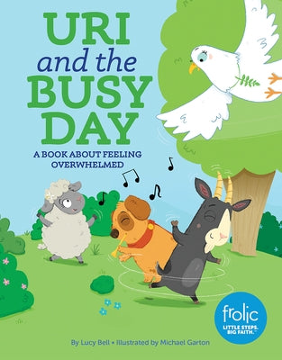 Uri and the Busy Day: A Book about Feeling Overwhelmed by Bell, Lucy