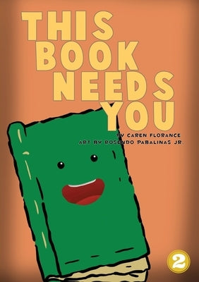 This Book Needs You by Florence, Caren