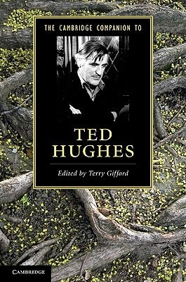 The Cambridge Companion to Ted Hughes by Gifford, Terry