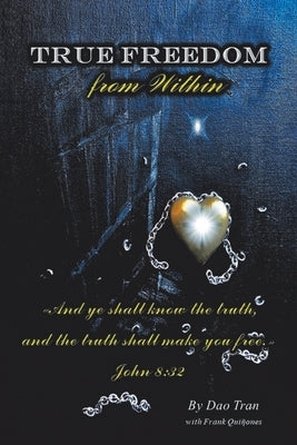 True Freedom from Within by Tran, Dao