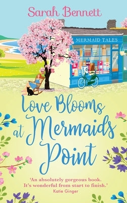 Love Blooms at Mermaids Point by Bennett, Sarah