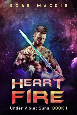 Heart Fire by MacKie, Rose
