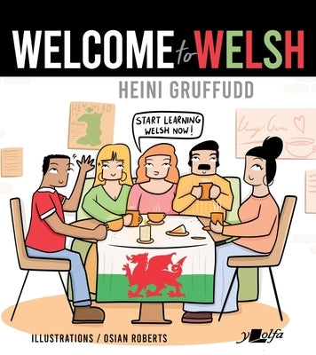 Welcome to Welsh: Complete Welsh Course for Beginners - Totally Revamped & Updated by Gruffudd, Heini