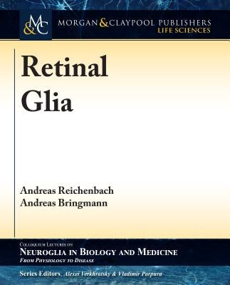 Retinal Glia by Reichenbach, Andreas