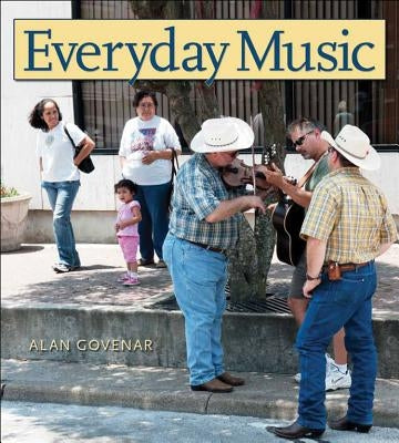 Everyday Music by Govenar, Alan B.