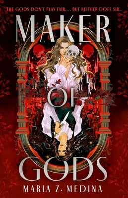 Maker of Gods by Medina, Maria Z.