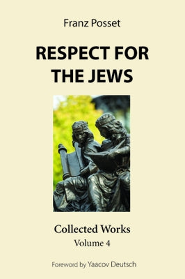 Respect for the Jews by Posset, Franz