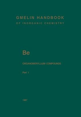 Be Organoberyllium Compounds: Part 1 by Schmidbaur, Hubert