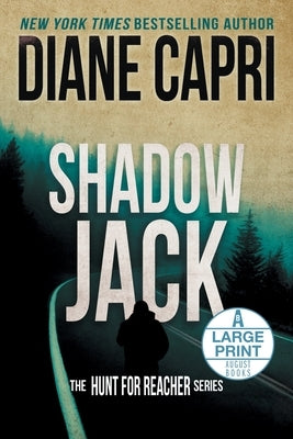 Shadow Jack Large Print Edition: The Hunt for Jack Reacher Series by Capri, Diane
