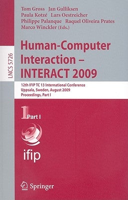 Human-Computer Interaction--INTERACT 2009 by Gross, Tom