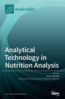 Analytical Technology in Nutrition Analysis by Miranda, Jose M.