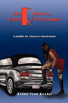The R Series. Rated R for Roxanne by Mississippi, Camille St Charles