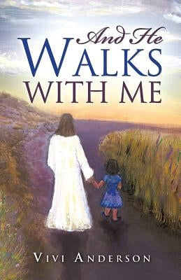 And He Walks with Me by Anderson, Vivi
