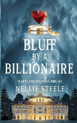Bluff by a Billionaire by Steele, Nellie