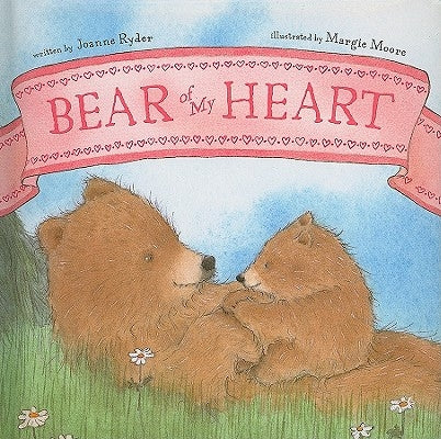 Bear of My Heart by Ryder, Joanne
