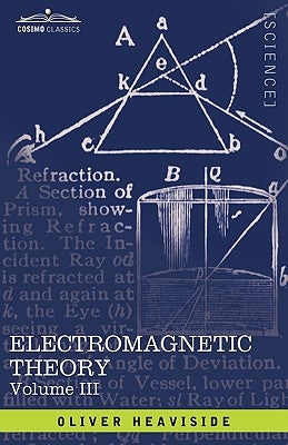 Electromagnetic Theory, Vol. III by Heaviside, Oliver