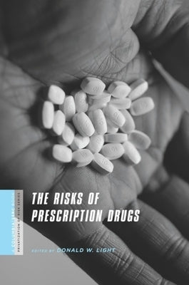 The Risks of Prescription Drugs by Light, Donald
