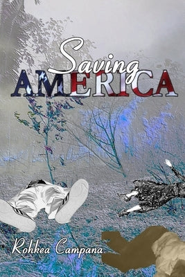 Saving America by Campana, Rohkea