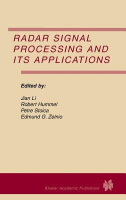 Radar Signal Processing and Its Applications by Jian Li