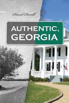 Authentic, Georgia by Duvall, Daniel