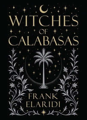 Witches of Calabasas by Elaridi, Frank
