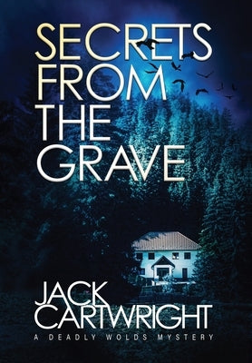 Secrets From The Grave by Cartwright, Jack