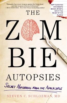 The Zombie Autopsies by Schlozman, Steven