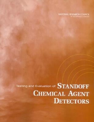 Testing and Evaluation of Standoff Chemical Agent Detectors by National Research Council