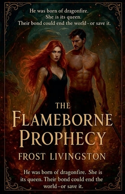 The Flameborne Prophecy by Livingston, Frost