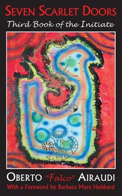 Seven Scarlet Doors: Third Book of the Initiate by Airaudi, Oberto "Falco"