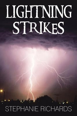 Lightning Strikes by Richards, Stephanie