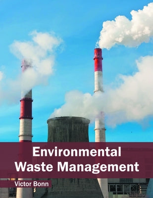 Environmental Waste Management by Bonn, Victor