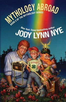 Mythology Abroad by Nye, Jody Lynn